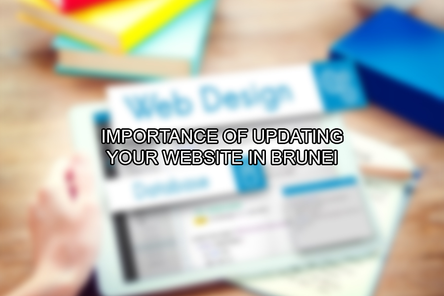 Importance of Updating Your Website in Brunei