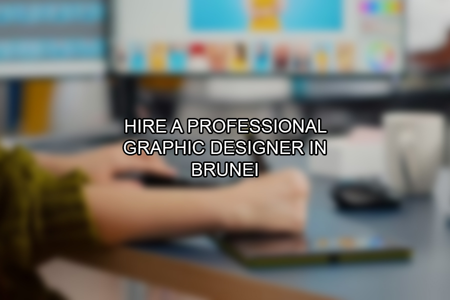 Hire A Professional Graphic Designer in Brunei