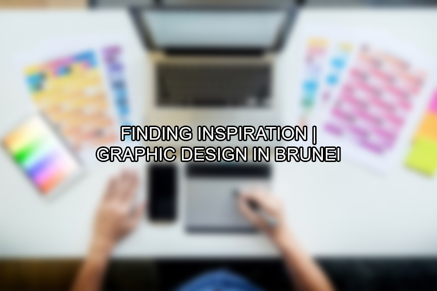 Finding Inspiration Graphic Design in Brunei