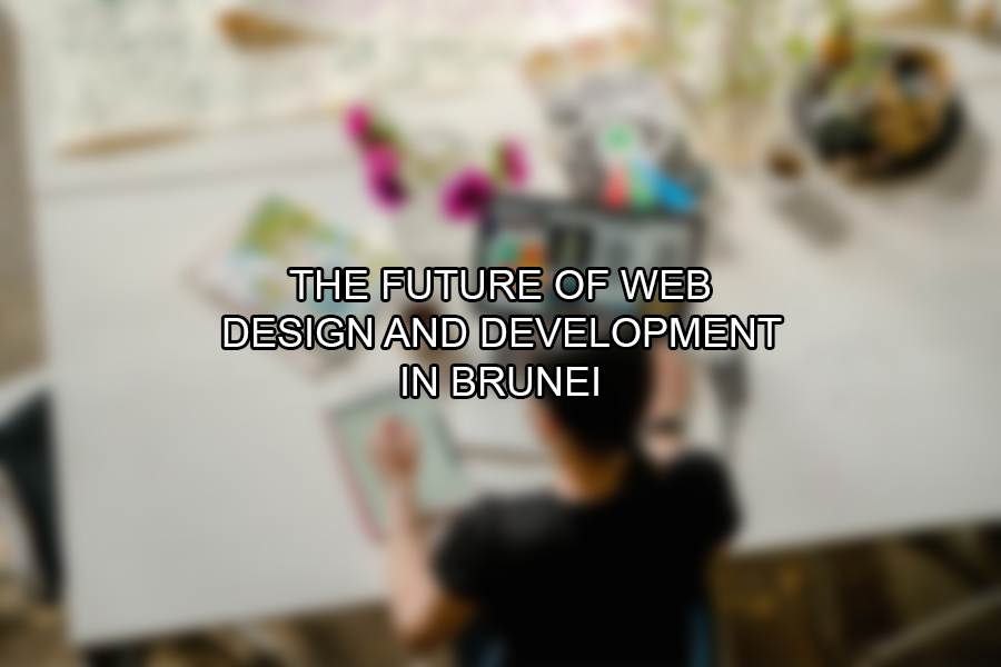 The Future of Web Design and Development in Brunei